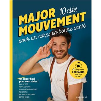 Major Mouvement Mes 10 clés pour un corps en bonne santé