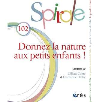 Spirale 102 - Donnez la nature aux petits-enfants !