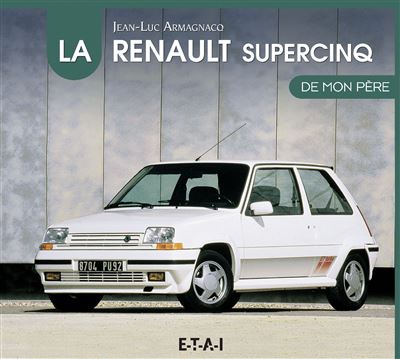 Renault Super 5 de mon père