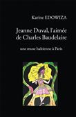 Jeanne Duval, l'aimée de Charles Baudelaire