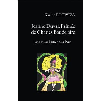 Jeanne Duval, l'aimée de Charles Baudelaire