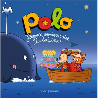 Polo Tome 01 Joyeux Anniversaire La Baleine Marie Agnes Gaudrat Regis Faller Cartonne Achat Livre Fnac