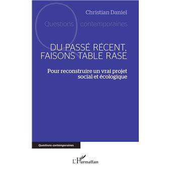 Du passé récent, faisons table rase