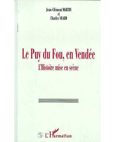 Le Puy du Fou, en Vendée - Jean-Clément Martin - (donnée non spécifiée)