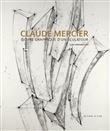 Claude Mercier - Oeuvre graphique d'un sculpteur