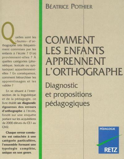 Comment enfants appre orthogra broch B atrice Pothier Achat