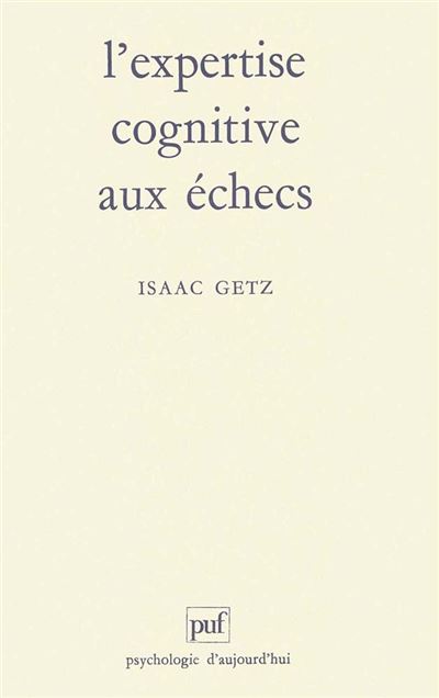 L'expertise cognitive aux échecs - Isaac Getz - broché