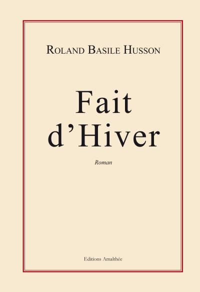 Fait d'hiver - broché - Roland Basile Husson - Achat Livre | fnac