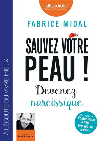 Sauvez votre peau devenez narcissique