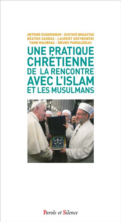Une pratique chrétienne de la rencontre avec l'islam et les musulmans