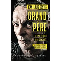 Grand Père - Ultime édition non censurée Jean-Louis Costes - Achat Livre | fnac