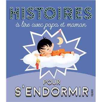 Histoires à lire avec papa et maman pour s'endormir
