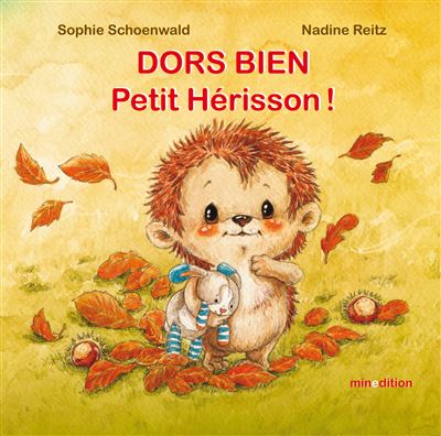 Dors bien Petit Hérisson! - Nadine Reitz - cartonné