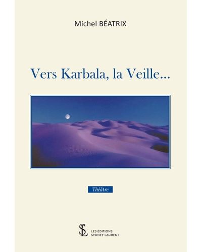 Vers Karbala, la Veille…