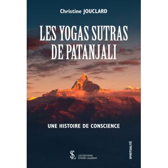 Les Yogas Sutras De Patanjali Une Histoire De Conscience - Broché ...