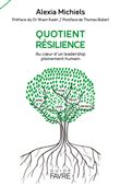 Quotient résilience - Au coeur d'un leadership pleinement humain