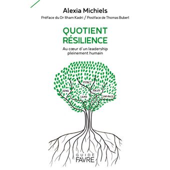 Quotient résilience - Au coeur d'un leadership pleinement humain