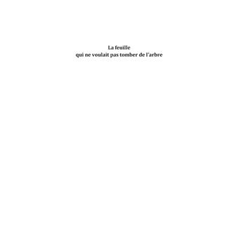 La feuille qui ne voulait pas tomber de l'arbre