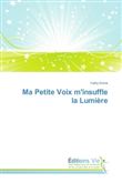 Ma Petite Voix minsuffle la Lumière