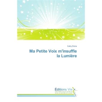 Ma Petite Voix minsuffle la Lumière