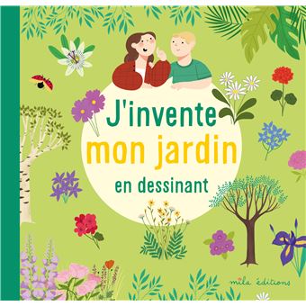 J'invente mon jardin en dessinant