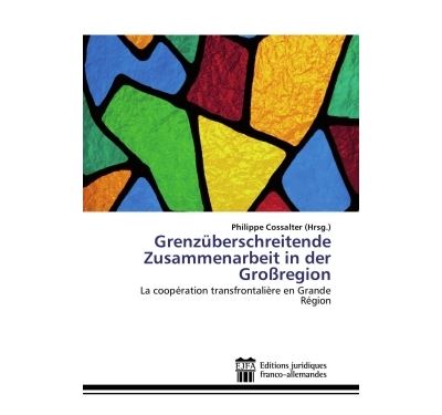 Grenzuberschreitende zusammenarbeit in der gro region