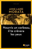 Nourris un corbeau, il te crevera les yeux