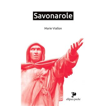 Savonarole. Glaive de Dieu