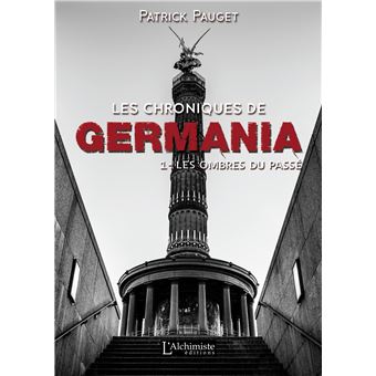 Les chroniques de Germania - Tome 1 : Les ombres du passé