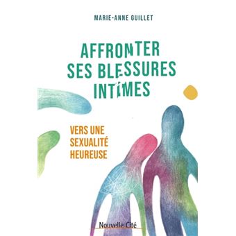 Affronter ses blessures intimes
