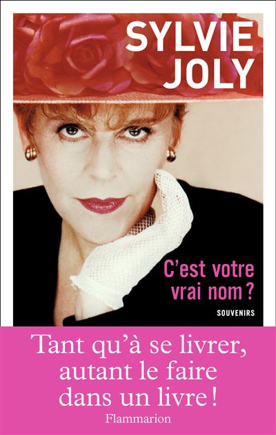 Cest Votre Vrai Nom Souvenirs Broché Sylvie Joly Achat Livre