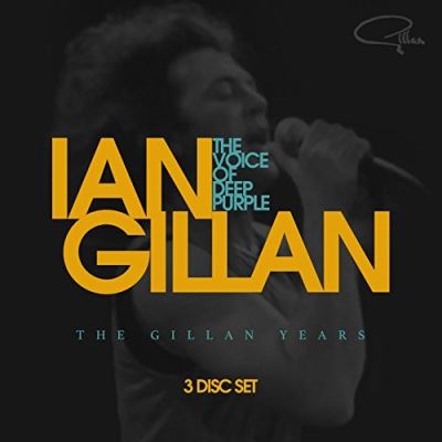 The Voice Of Deep Purple The Gillan Years