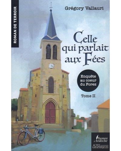 Celle qui parlait aux Fées Tome II