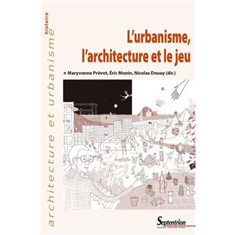 L'urbanisme, l'architecture et le jeu - 1