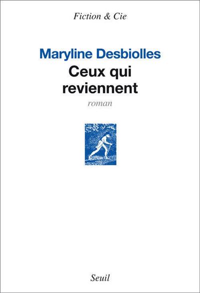 Ceux Qui Reviennent Broch Maryline Desbiolles Achat Livre Ou