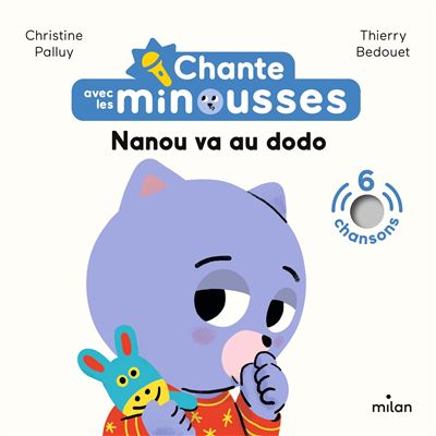 Chante avec les Minousses - Nanou va au dodo - Christine Palluy - cartonné