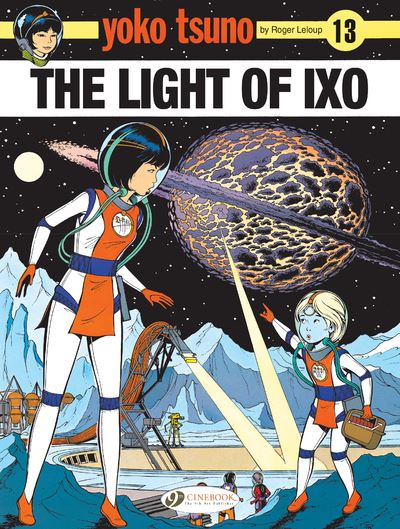 Yoko Tsuno - volume 13 The light of Ixo - Roger Leloup - broché