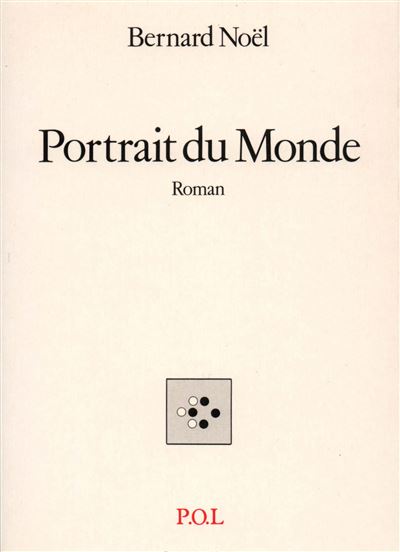 Portrait du monde - Bernard Noël - broché