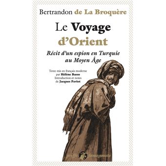 Le Voyage d'Orient - Récit d'un espion en Turquie au Moyen Â
