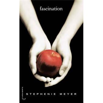Twilight - Tome 1 Tome 1 - Saga Twilight - Fascination - Stephenie