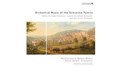 Orchestral Music Of The Schuncke Family - World Premiere Recording