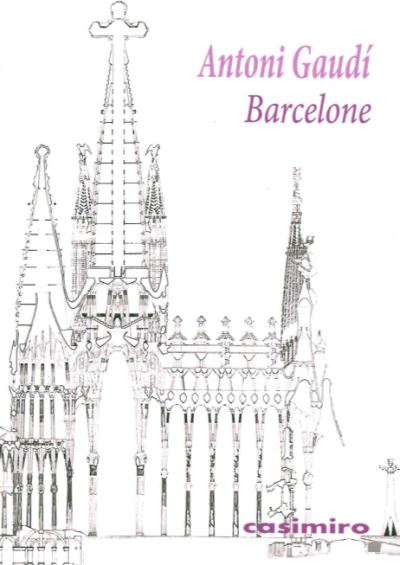 Barcelone - Antoni Gaudi - broché