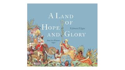 A Land Of Hope And Glory