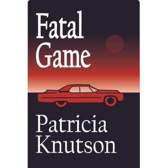 Fatal Game - ePub - Patricia Knutson - Achat ebook | fnac