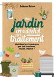 Mon jardin zéro déchet, zéro traitement