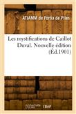Les mystifications de Caillot Duval. Nouvelle édition
