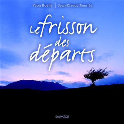 Frisson des départs -  Bourles / Boëlle - broché