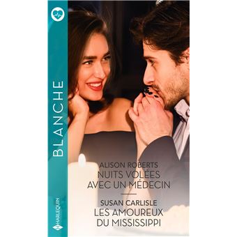 Nuits volées avec un médecin - Les amoureux du Mississippi