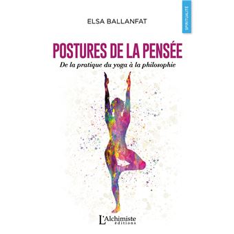 Postures de la pensée - De la pratique du yoga à la philosophie
