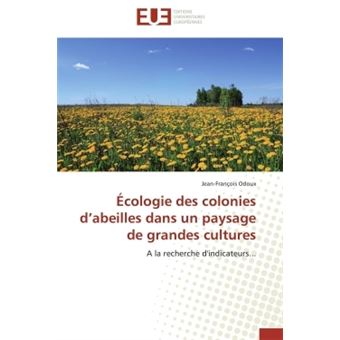 Écologie des colonies d abeilles dans un paysage de grandes cultures - 1